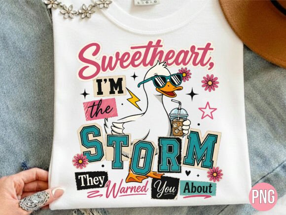 Download Sweetheart I Am the Storm PNG Tshirt - Premium Resources